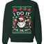 I do it for the Ho's Xmas Ugly Christmas Sweater  Christmas Unisex Crewneck Graphic Sweatshirt