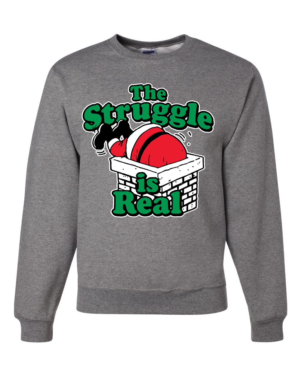 The Struggle is Real Xmas  Ugly Christmas Sweater Unisex Crewneck Graphic Sweatshirt