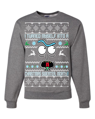 i turned myself into a christmas sweater morty Christmas Unisex Crewneck Graphic Sweatshirt
