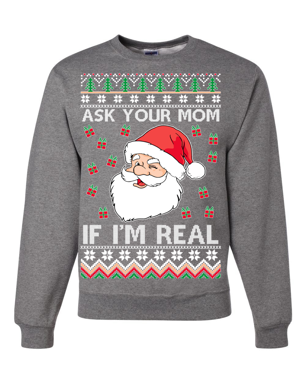 Ask Your Mom If I'm Real Funny Santa Christmas Unisex Crewneck Graphic Sweatshirt