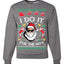 I do it for the Ho's Xmas Ugly Christmas Sweater  Christmas Unisex Crewneck Graphic Sweatshirt