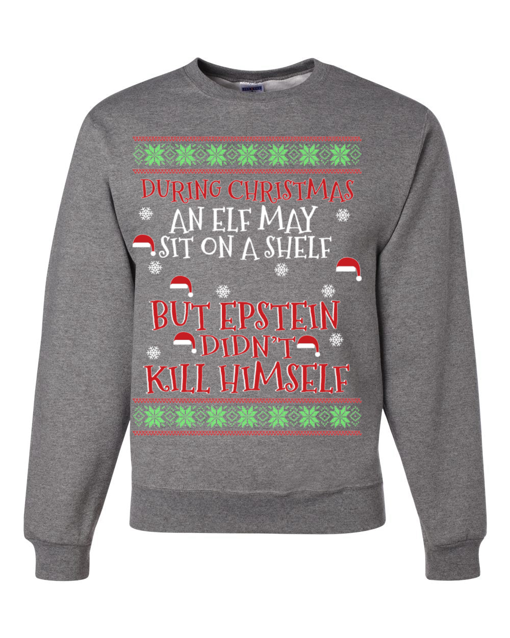 Elf on A Shelf But Epstein Didn't Kill Himself Christmas Unisex Crewneck Graphic Sweatshirt