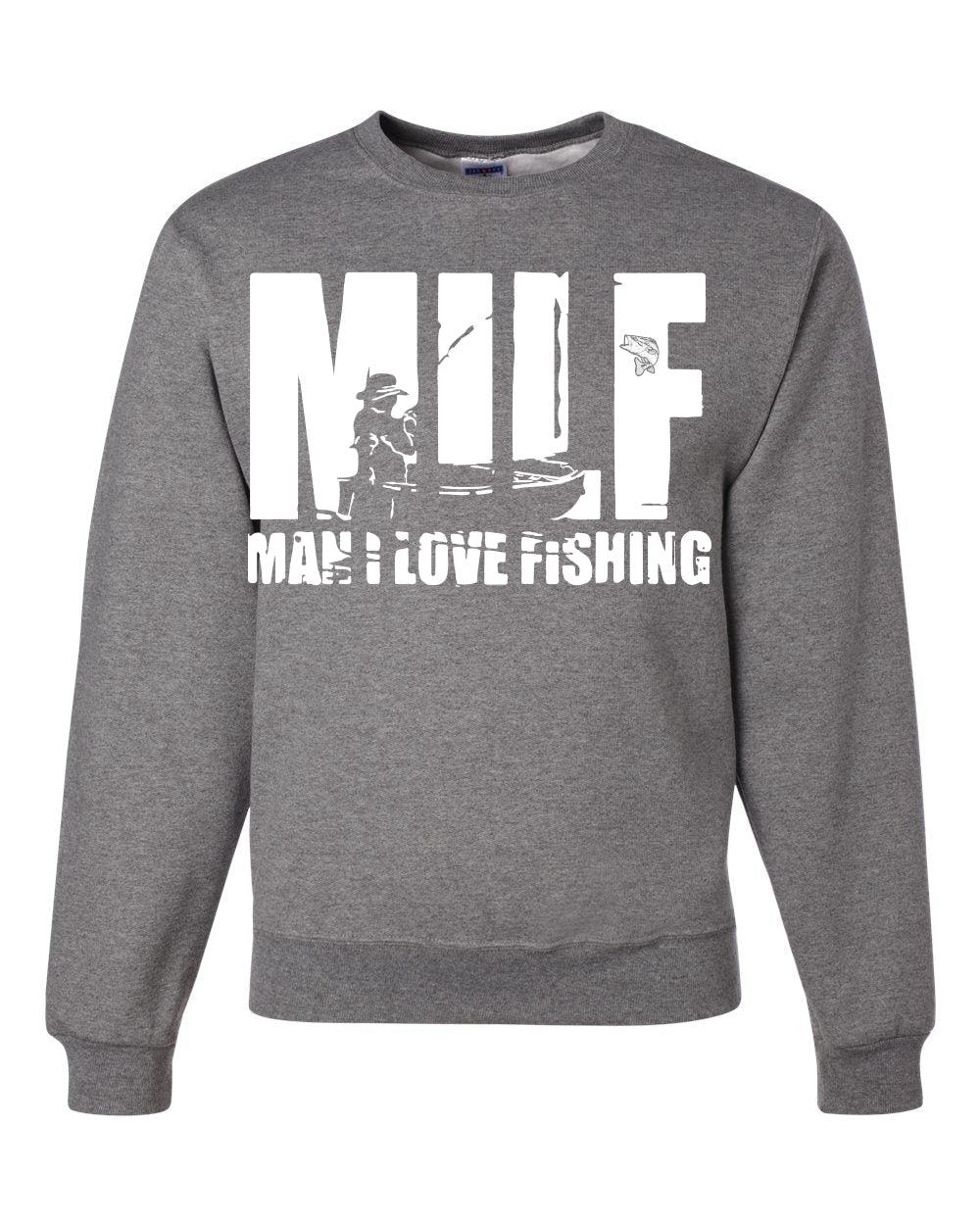 MILF Man I love Fishing Fisherman Lover Humor  Fishing Unisex Crewneck Graphic Sweatshirt
