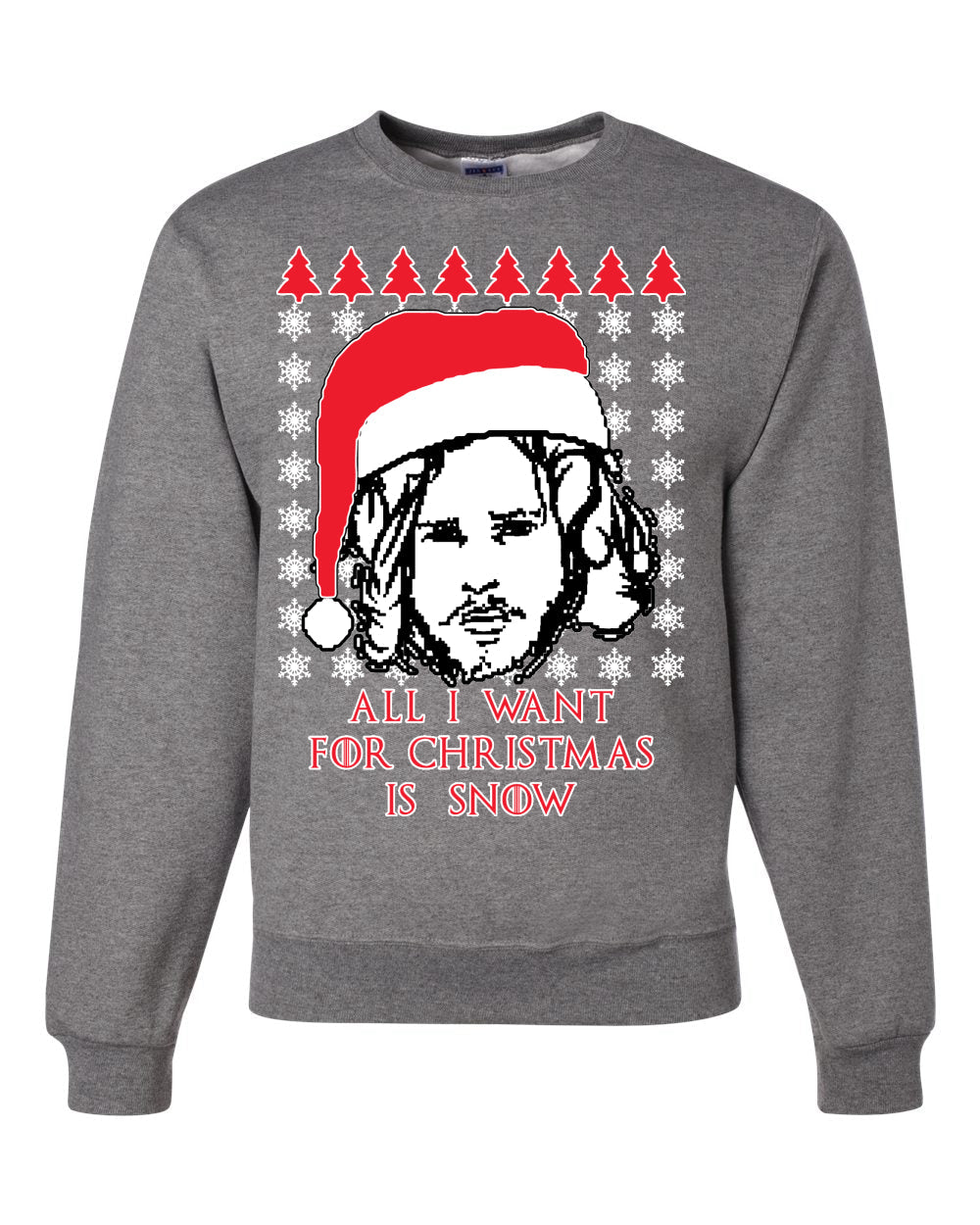 All I Want for Christmas is Snow | GoT Stark Unisex Crewneck Graphic Sweatshirt