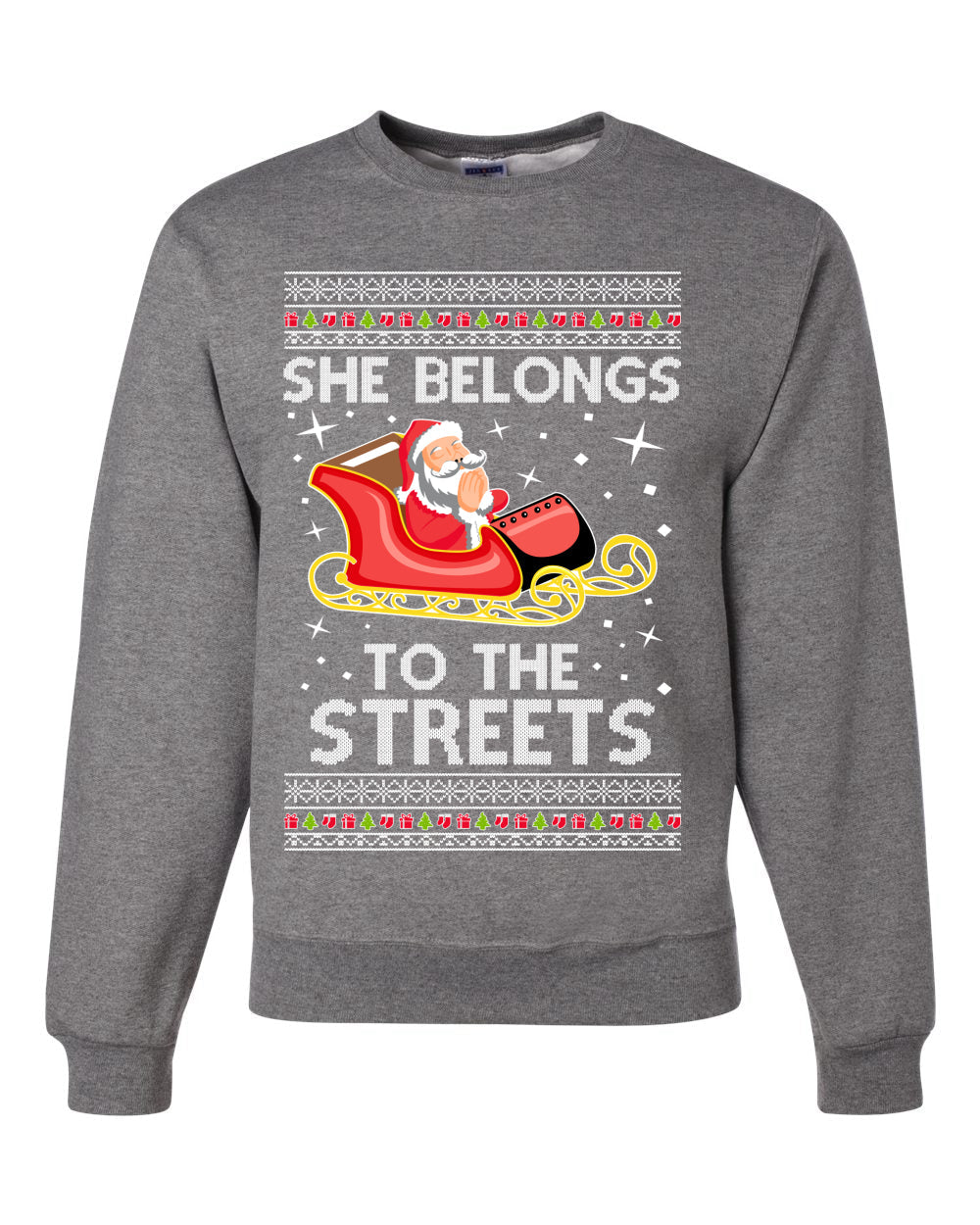 She Belongs to The Streets Funny Santa Sleigh Meme Christmas Unisex Crewneck Graphic Sweatshirt