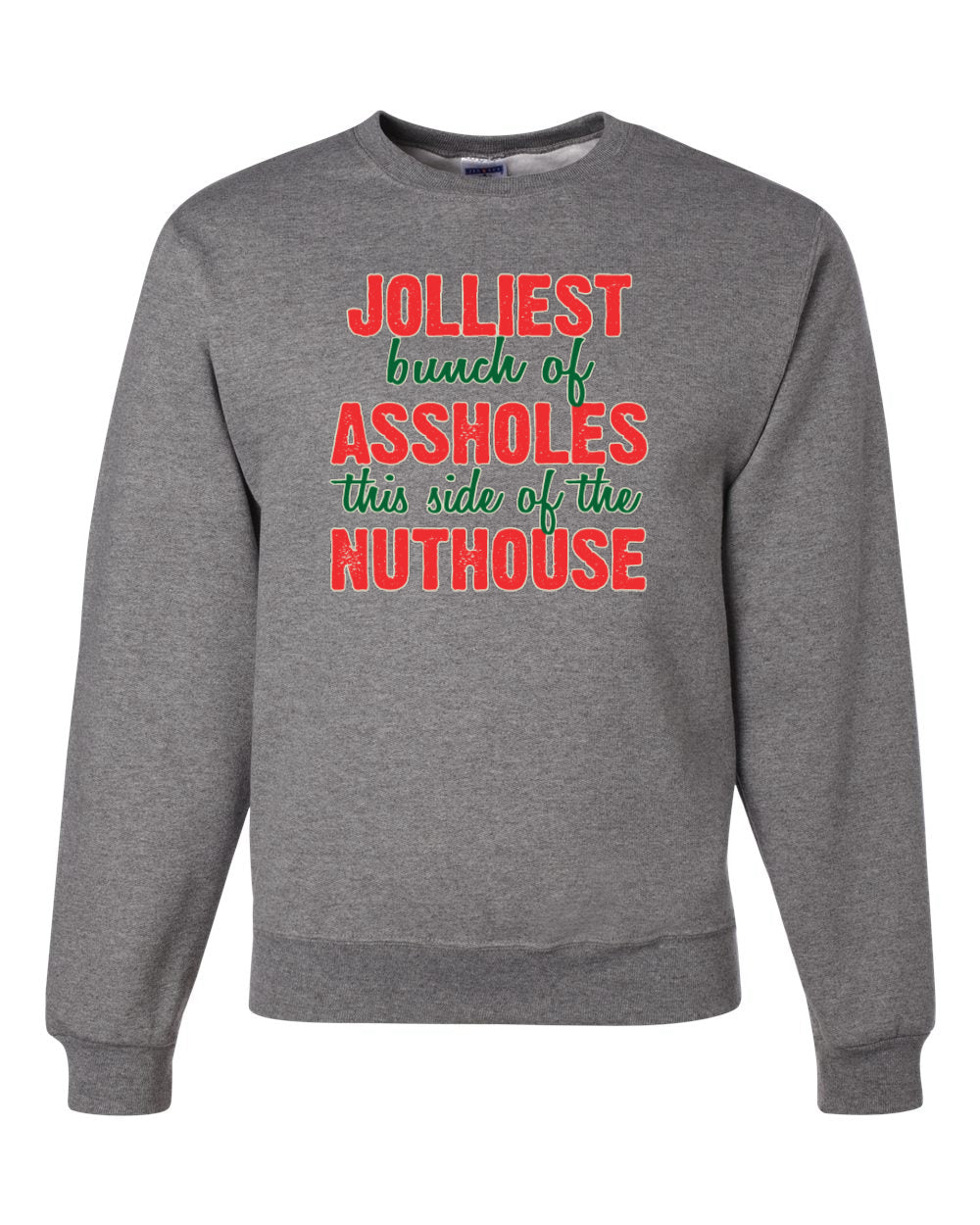 Jolliest Bunch of Assholes Nuthouse Christmas Unisex Crewneck Graphic Sweatshirt