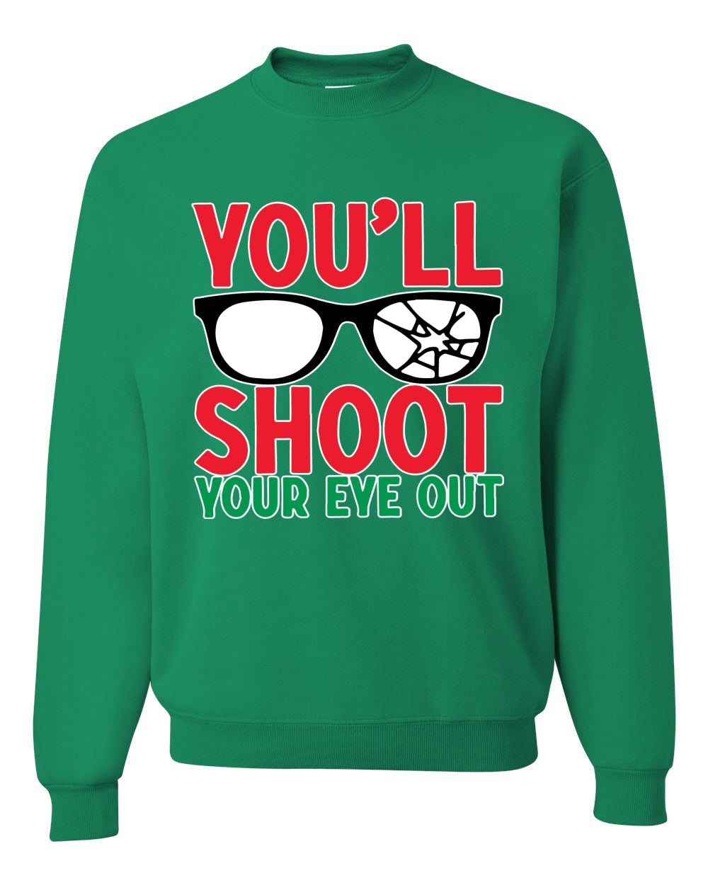 You'll Shoot Your Eye Out Movie Parody  Ugly Christmas Sweater Unisex Crewneck Graphic Sweatshirt
