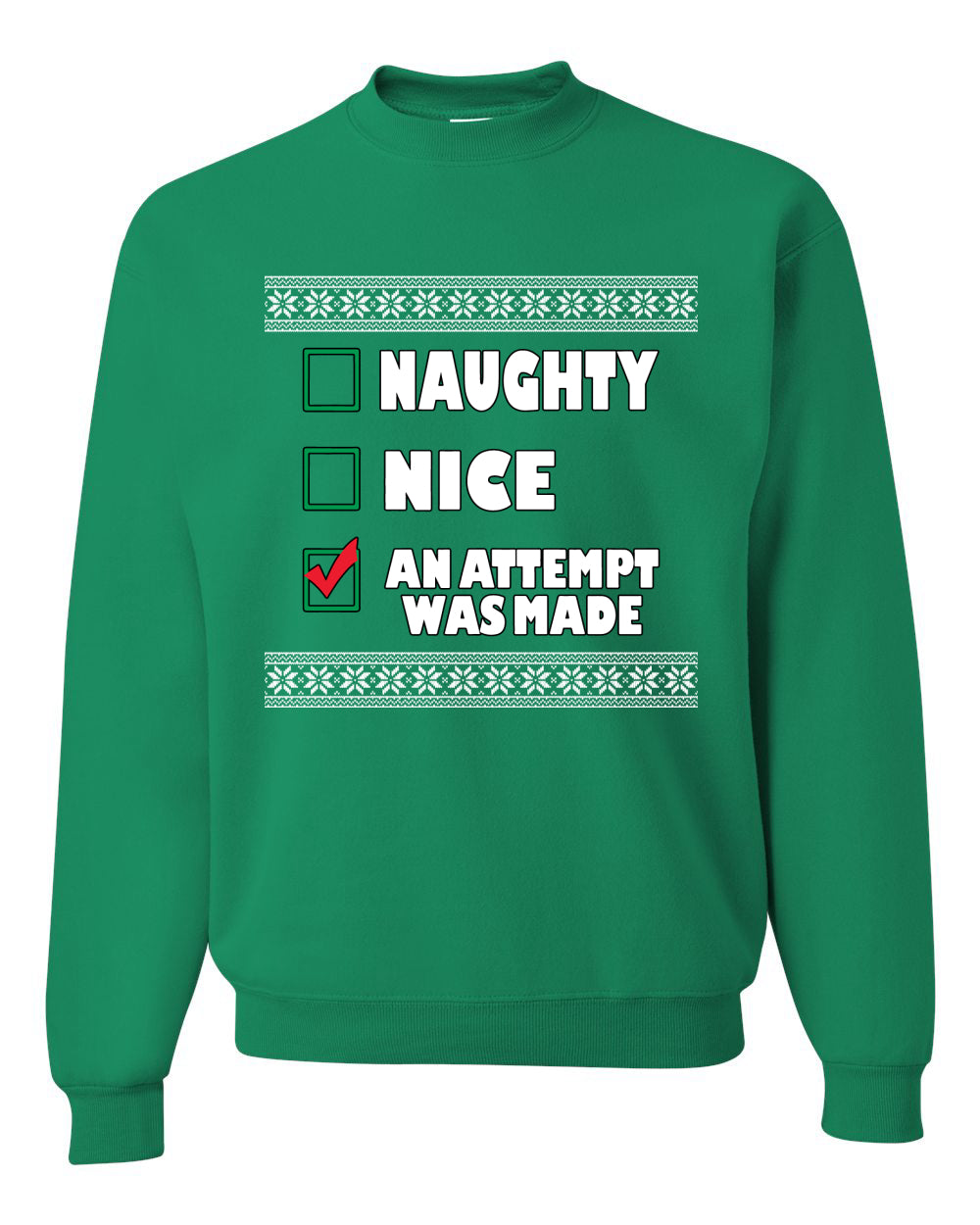 Nice Naughty an Attempt was Made Xmas Ugly Christmas Sweater Unisex Crewneck Graphic Sweatshirt