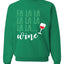 Fa La La La Wine Xmas Spirit Ugly Christmas Sweater Christmas Unisex Crewneck Graphic Sweatshirt