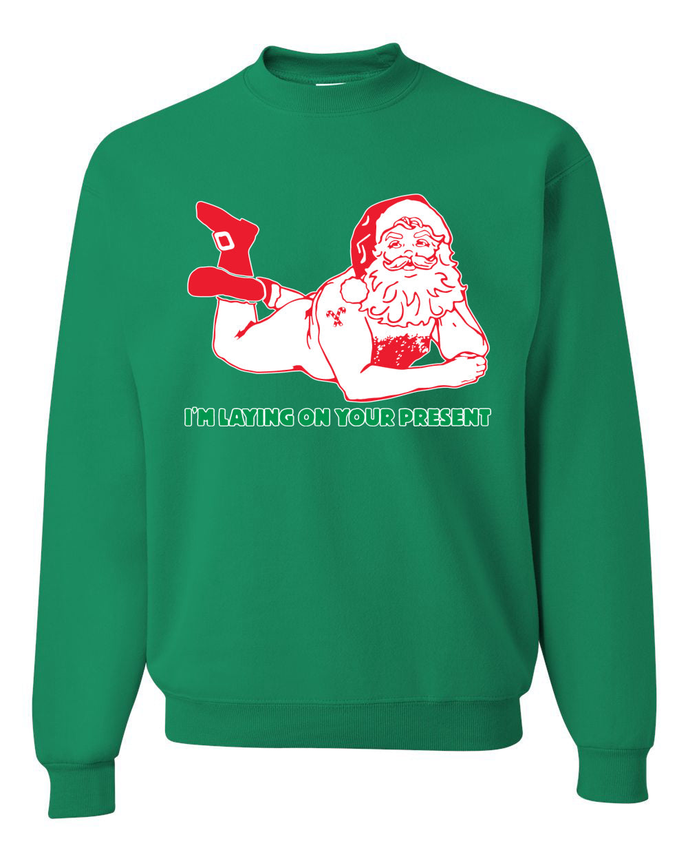 Sexy Santa Im Laying on your Present Ugly Christmas Christmas Unisex Crewneck Graphic Sweatshirt