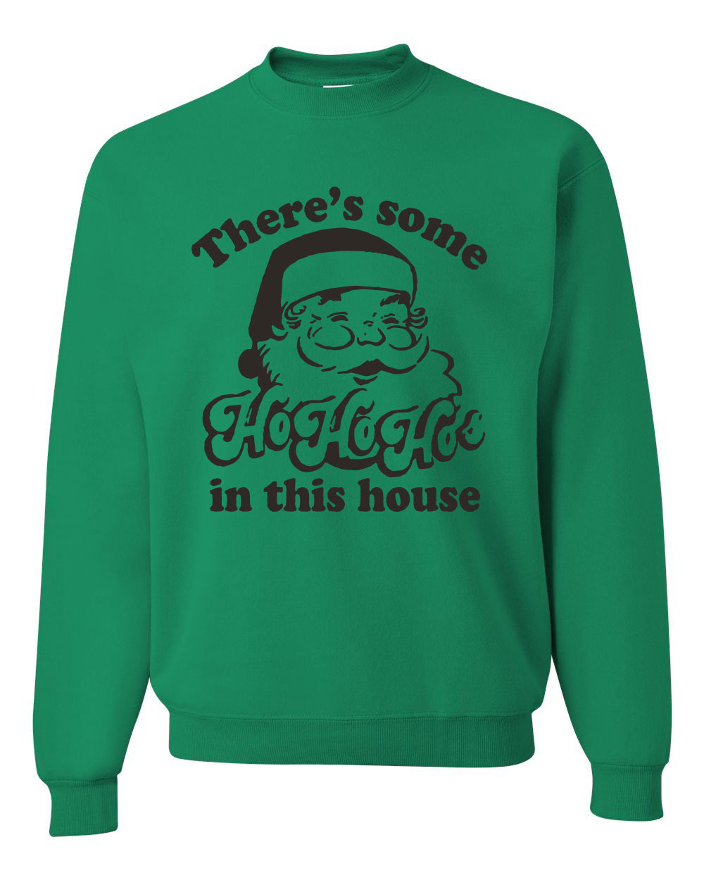Theres some Ho Ho Ho in this House Ugly Christmas Sweater Unisex Crewneck Graphic Sweatshirt