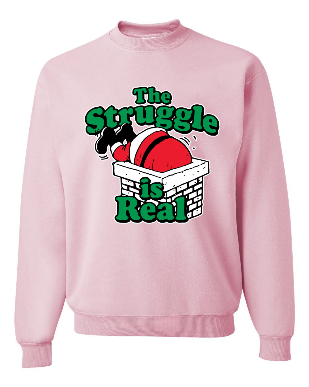 The Struggle is Real Xmas  Ugly Christmas Sweater Unisex Crewneck Graphic Sweatshirt
