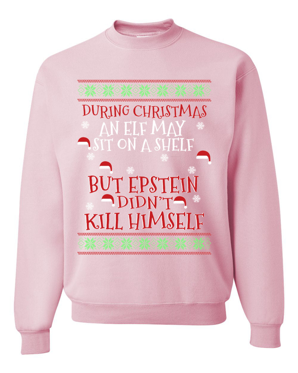 Elf on A Shelf But Epstein Didn't Kill Himself Christmas Unisex Crewneck Graphic Sweatshirt