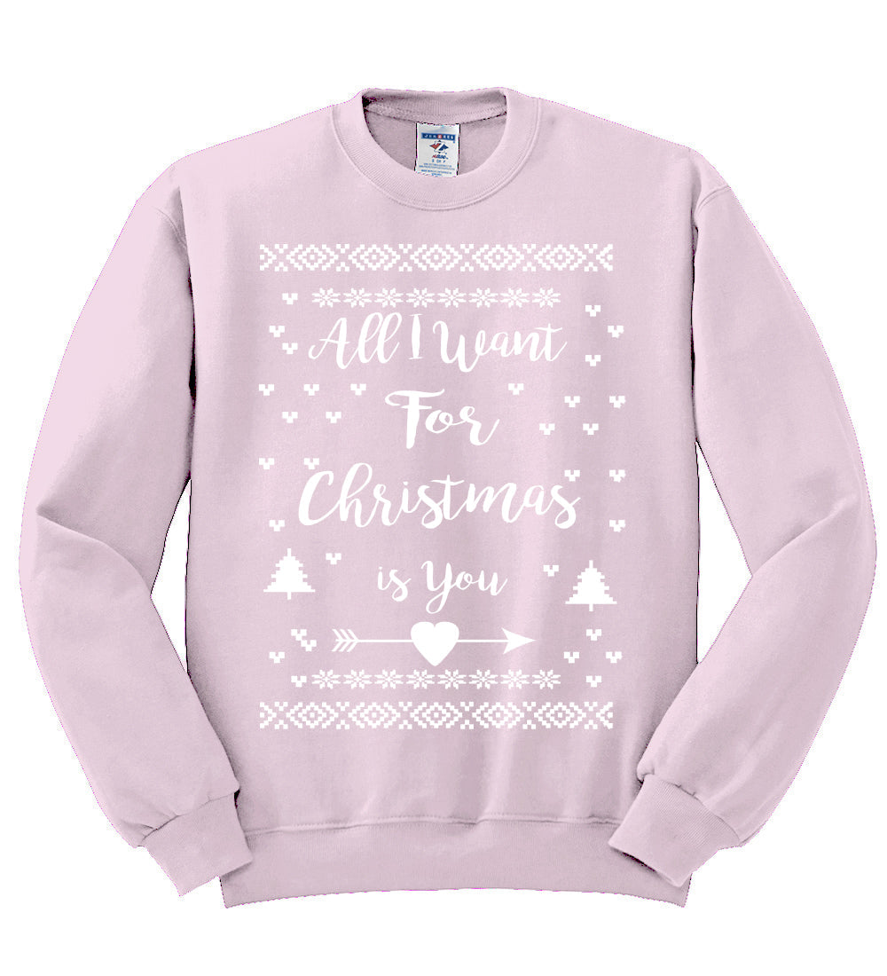 All I Want for Christmas is You Christmas Unisex Crewneck Graphic Sweatshirt