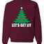 Lets Get Lit Xmas Tree Ugly Christmas Sweater Unisex Crewneck Graphic Sweatshirt