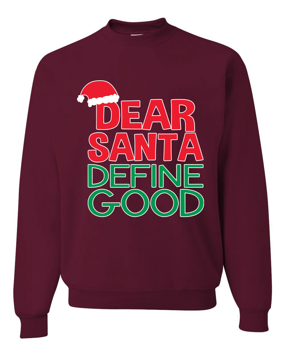 Dear Santa Define Good Ugly Christmas Sweater Christmas Unisex Crewneck Graphic Sweatshirt