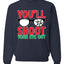 You'll Shoot Your Eye Out Movie Parody  Ugly Christmas Sweater Unisex Crewneck Graphic Sweatshirt