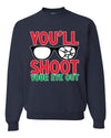 You'll Shoot Your Eye Out Movie Parody  Ugly Christmas Sweater Unisex Crewneck Graphic Sweatshirt