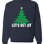 Lets Get Lit Xmas Tree Ugly Christmas Sweater Unisex Crewneck Graphic Sweatshirt