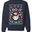 I do it for the Ho's Xmas Ugly Christmas Sweater  Christmas Unisex Crewneck Graphic Sweatshirt