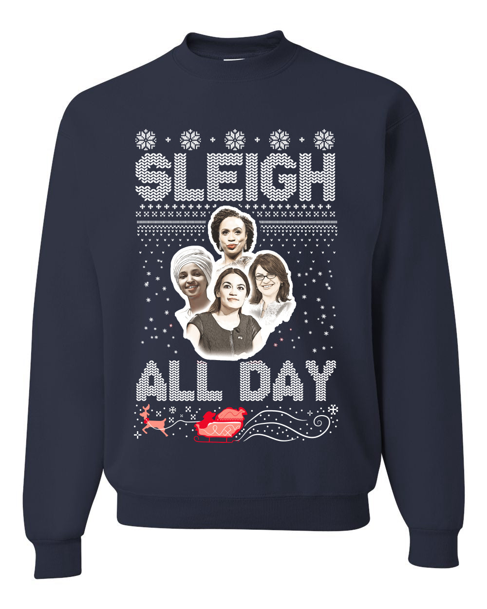 AOC The Squad Congresswomen Sleigh All Day Xmas Ugly Christmas Sweater Unisex Crewneck Graphic Sweatshirt