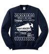 Where Do You Think You're Gonna Tree That Big? Christmas Unisex Crewneck Graphic Sweatshirt