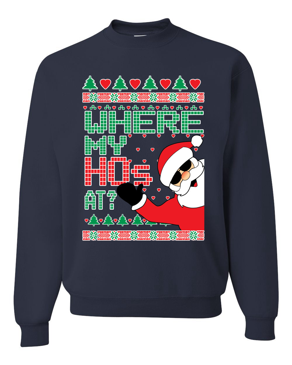 Santa Where My Hos At? Christmas Unisex Crewneck Graphic Sweatshirt
