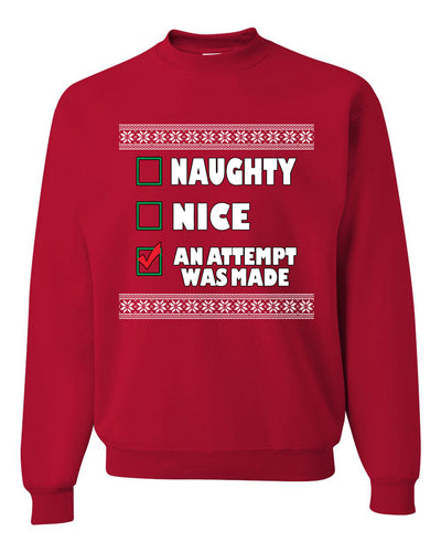 Nice Naughty an Attempt was Made Xmas Ugly Christmas Sweater Unisex Crewneck Graphic Sweatshirt