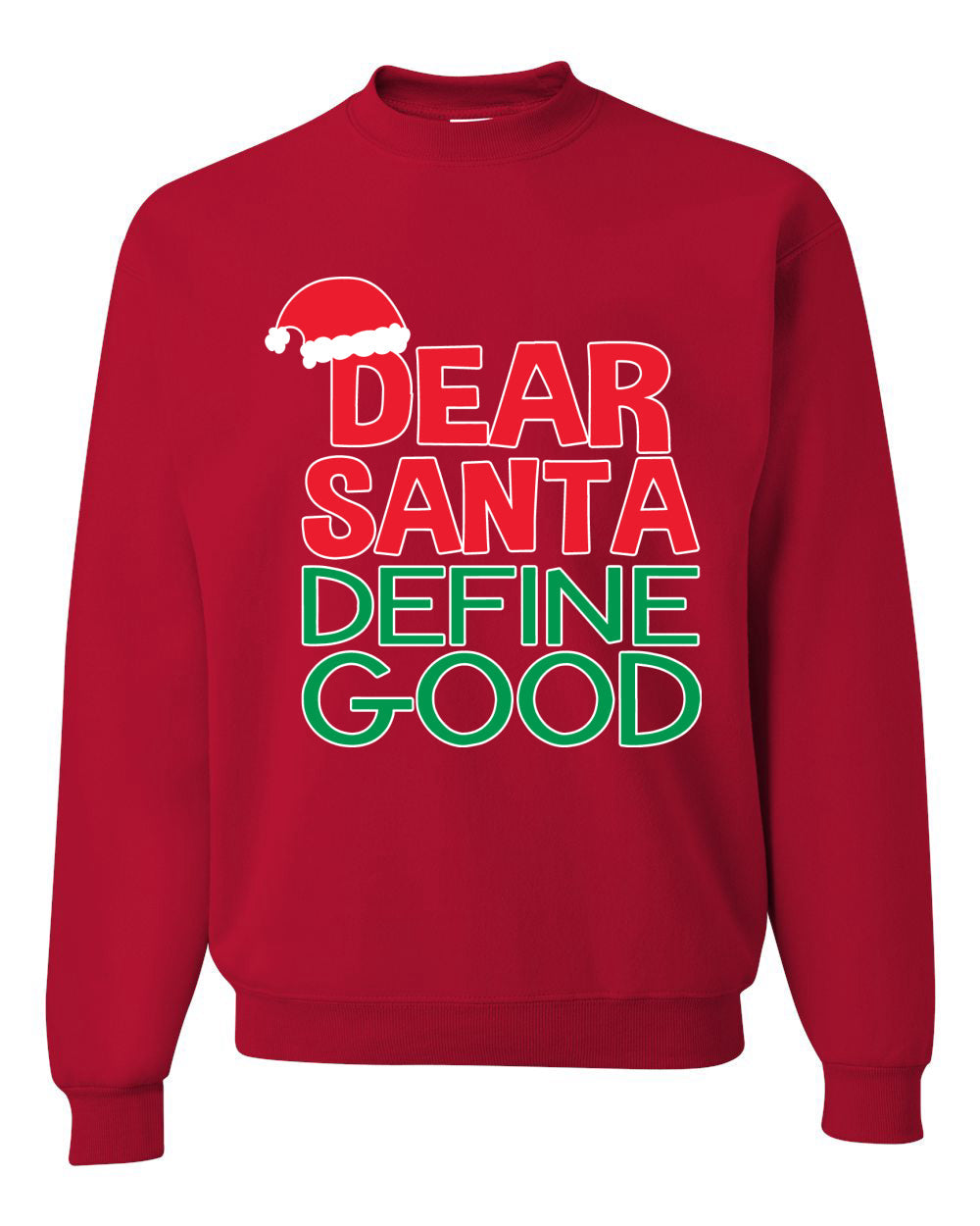 Dear Santa Define Good Ugly Christmas Sweater Christmas Unisex Crewneck Graphic Sweatshirt