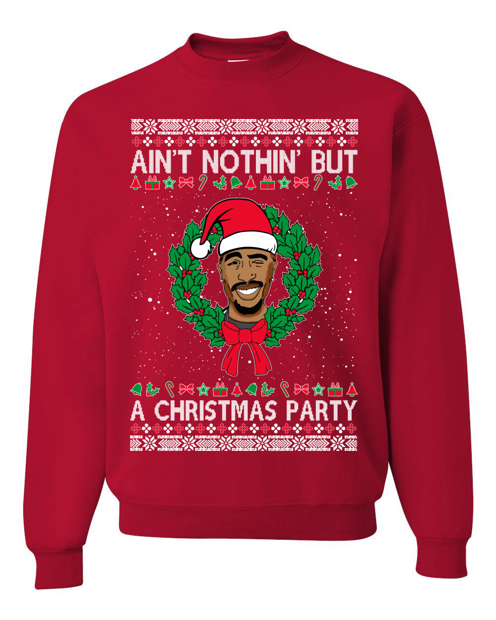 ain't nothin' but a christmas party Christmas Unisex Crewneck Graphic Sweatshirt