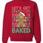 Lets get Baked Gingerbread Weed Stoner Ugly Christmas Sweater  Christmas Unisex Crewneck Graphic Sweatshirt