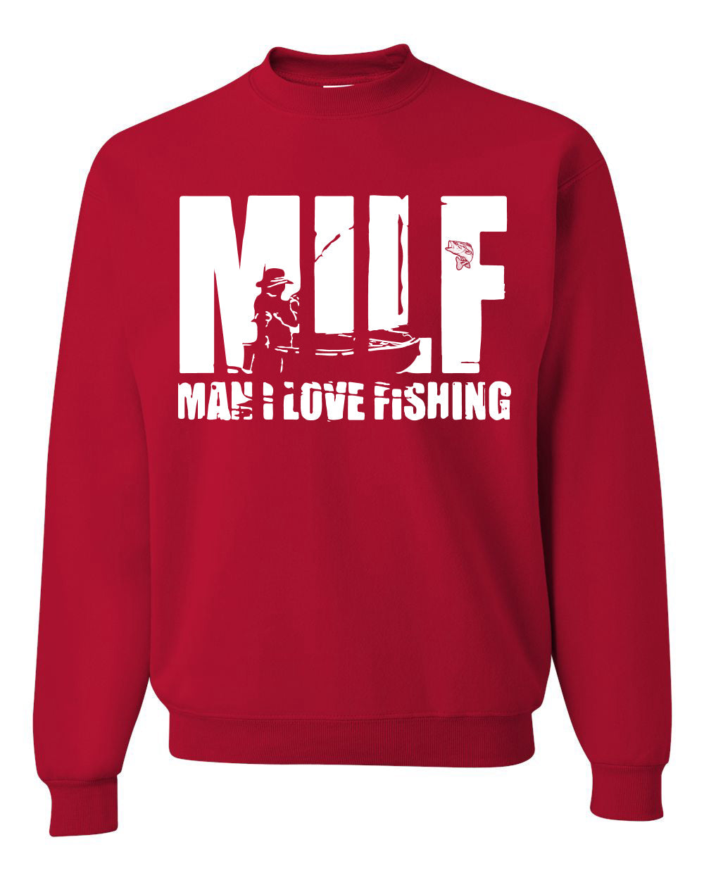 MILF Man I love Fishing Fisherman Lover Humor  Fishing Unisex Crewneck Graphic Sweatshirt