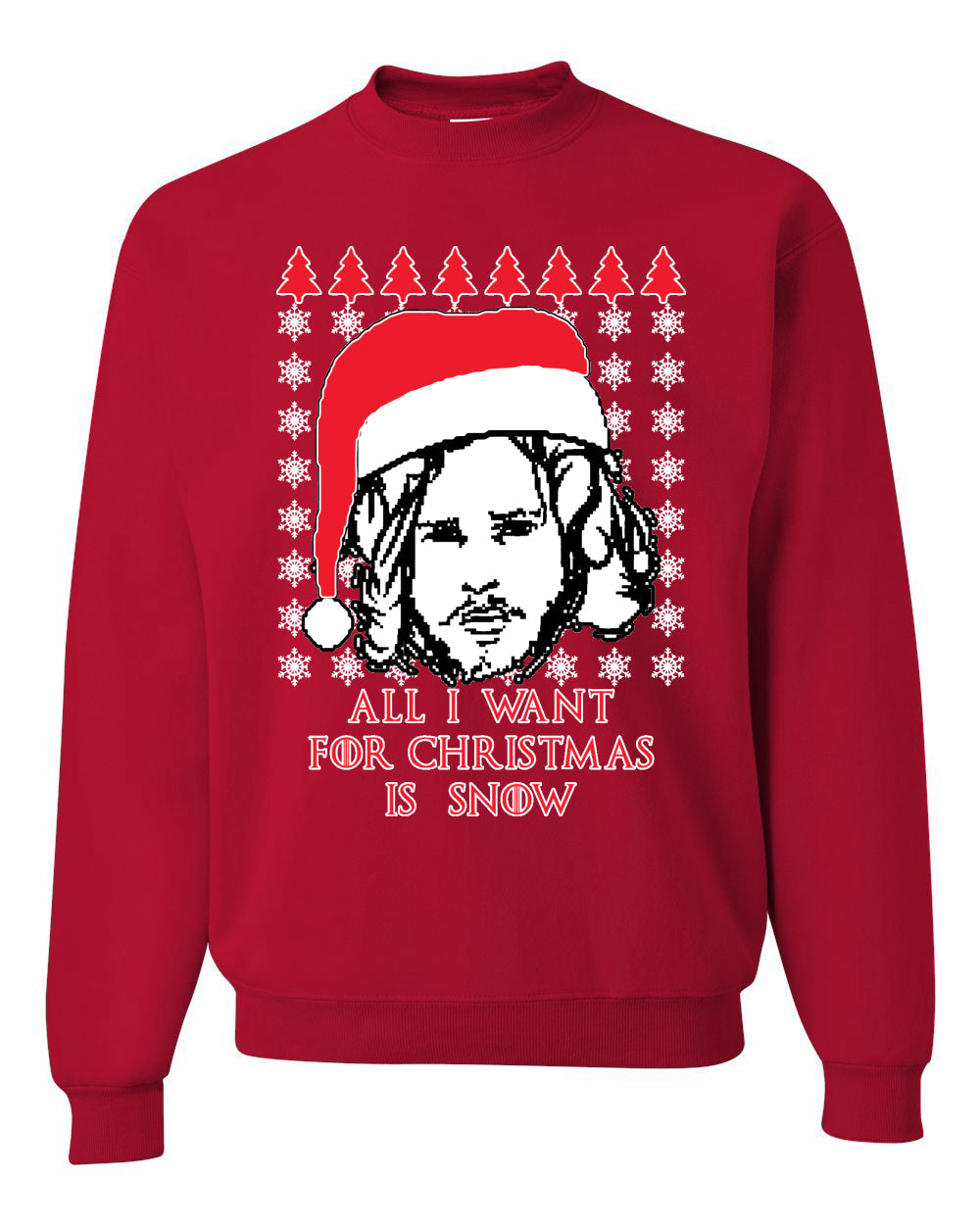 All I Want for Christmas is Snow | GoT Stark Unisex Crewneck Graphic Sweatshirt