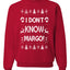 I Don't Know Margo Christmas Unisex Crewneck Graphic Sweatshirt