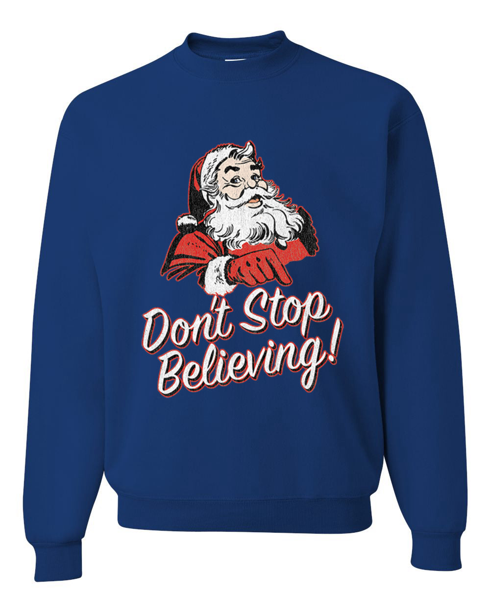 Santa Don’t Stop Believing Christmas Unisex Crewneck Graphic Sweatshirt