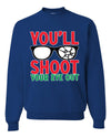 You'll Shoot Your Eye Out Movie Parody  Ugly Christmas Sweater Unisex Crewneck Graphic Sweatshirt