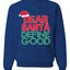 Dear Santa Define Good Ugly Christmas Sweater Christmas Unisex Crewneck Graphic Sweatshirt