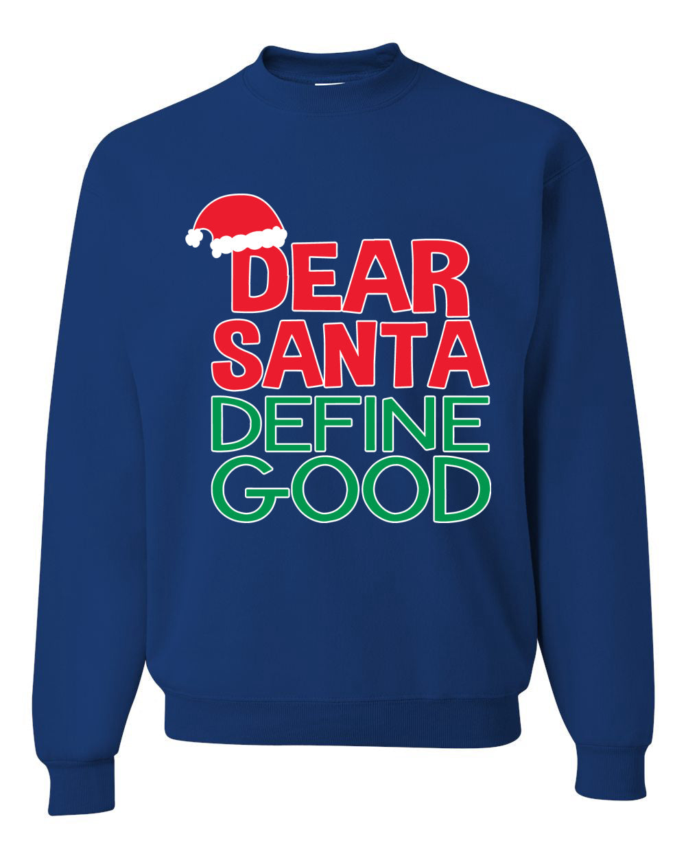 Dear Santa Define Good Ugly Christmas Sweater Christmas Unisex Crewneck Graphic Sweatshirt