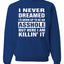 I Never Dreamed I'd Grow Up to be an Asshole  Political Unisex Crewneck Graphic Sweatshirt