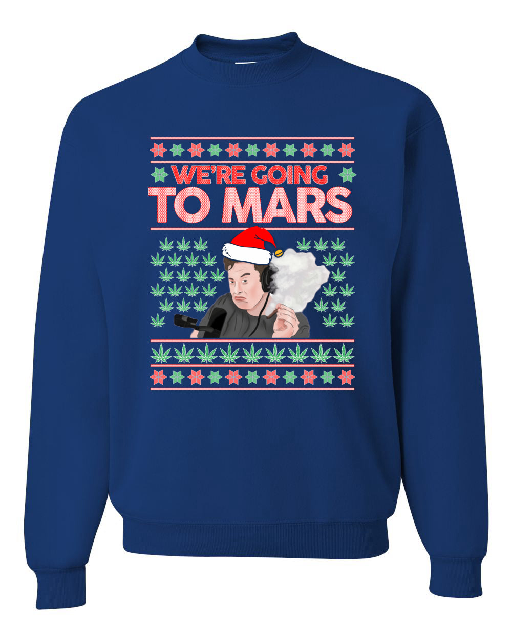 We're Going to Mars High Elon Musk Santa Weed Marijuana Xmas Christmas Unisex Crewneck Graphic Sweatshirt