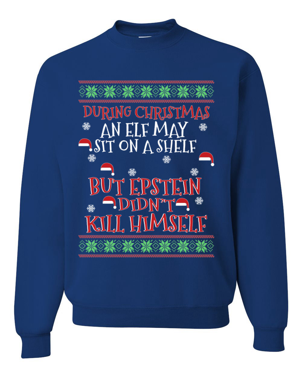 Elf on A Shelf But Epstein Didn't Kill Himself Christmas Unisex Crewneck Graphic Sweatshirt