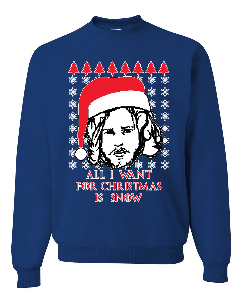 All I Want for Christmas is Snow | GoT Stark Unisex Crewneck Graphic Sweatshirt