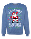I Got Ho's in Different Area Codes Funny Santa Xmas Christmas Unisex Crewneck Graphic Sweatshirt
