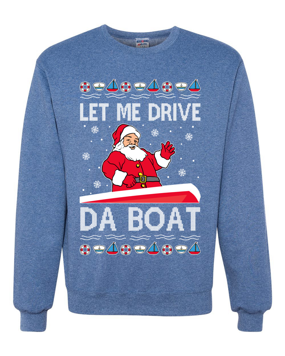 Let Me Drive Da Boat Funny Santa Xmas Christmas Unisex Crewneck Graphic Sweatshirt