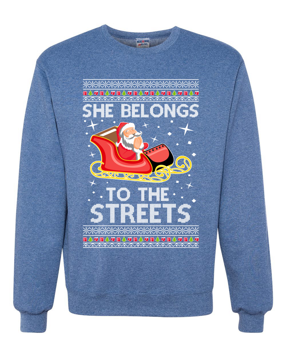 She Belongs to The Streets Funny Santa Sleigh Meme Christmas Unisex Crewneck Graphic Sweatshirt