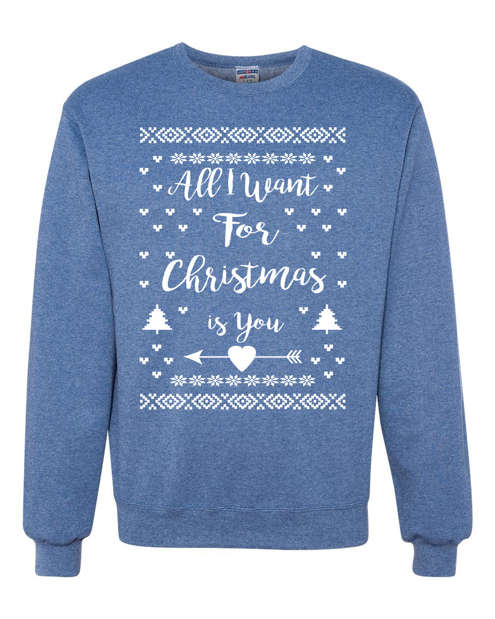All I Want for Christmas is You Too Christmas Unisex Crewneck Graphic Sweatshirt
