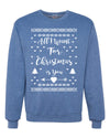 All I Want for Christmas is You Too Christmas Unisex Crewneck Graphic Sweatshirt
