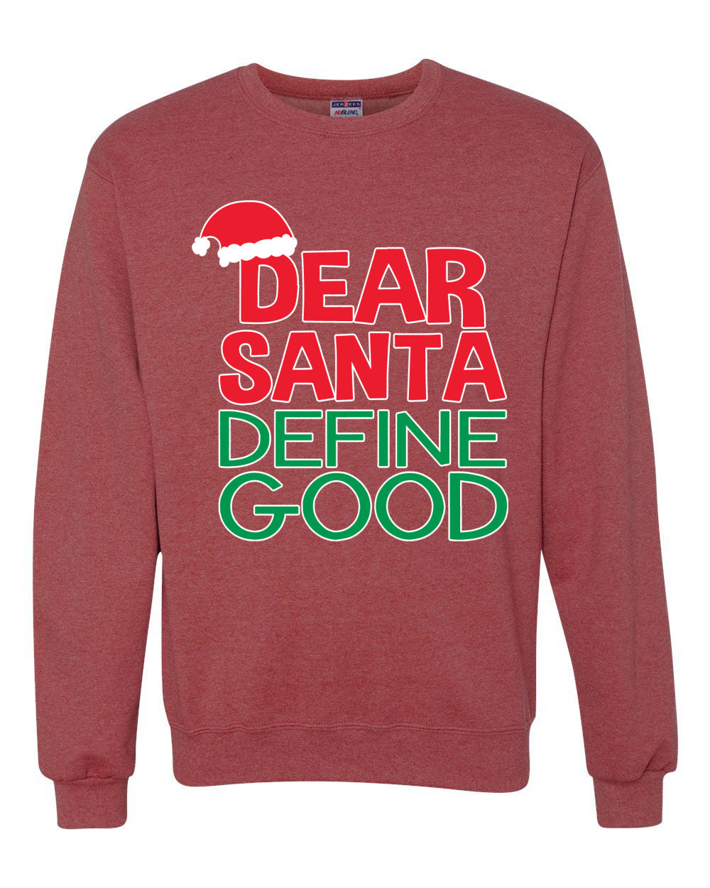 Dear Santa Define Good Ugly Christmas Sweater Christmas Unisex Crewneck Graphic Sweatshirt