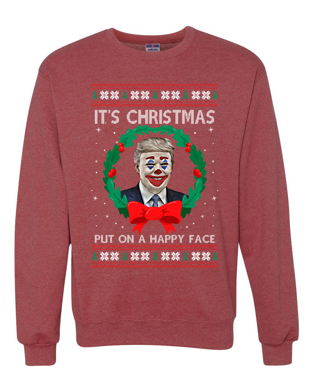 Funny Donald Trump Clown Joker Put On a Happy Face Xmas Wreath Christmas Unisex Crewneck Graphic Sweatshirt