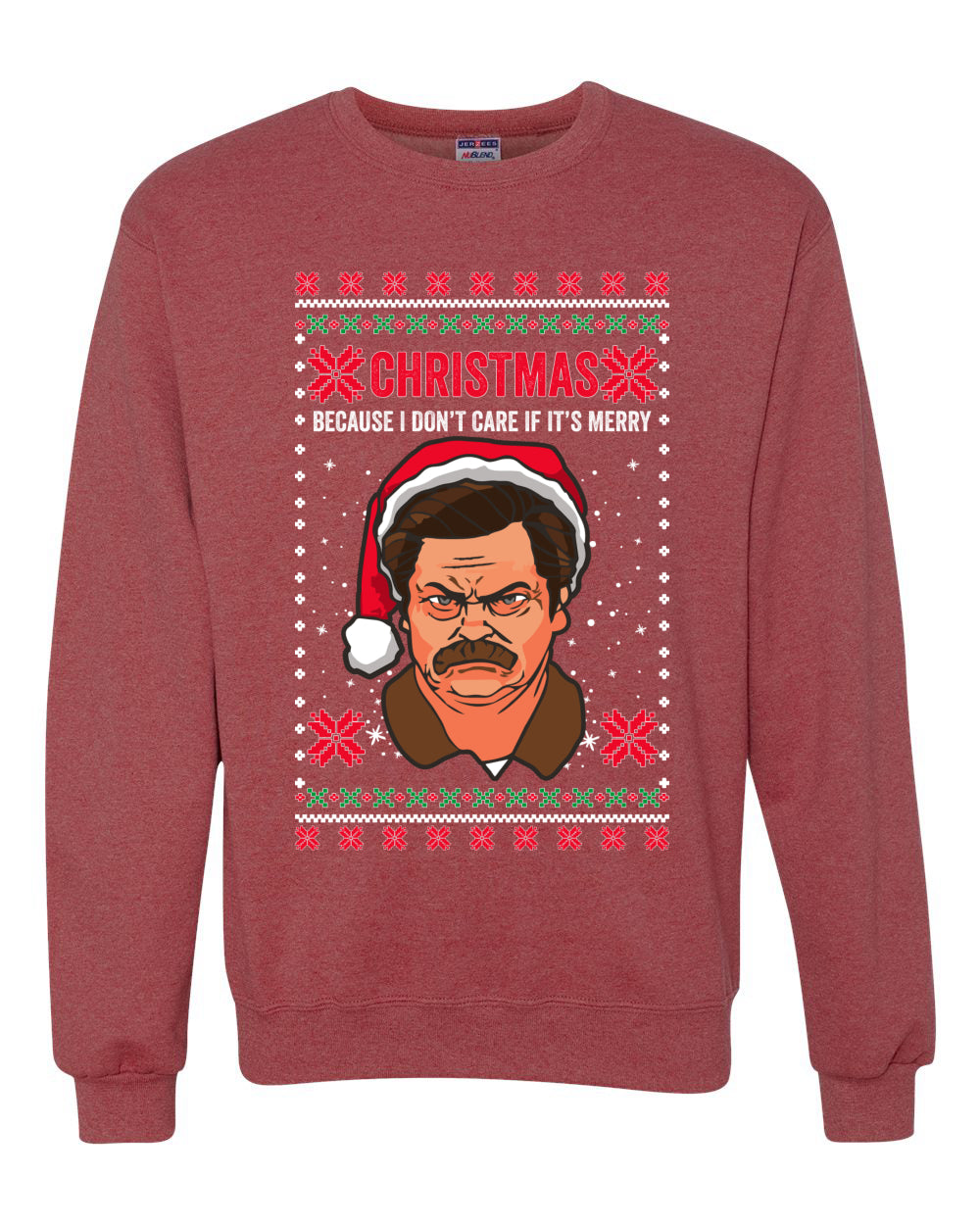 Funny Ron Swanson Parks and Rec Christmas I Don't Care if It's Merry Xmas Christmas Unisex Crewneck Graphic Sweatshirt